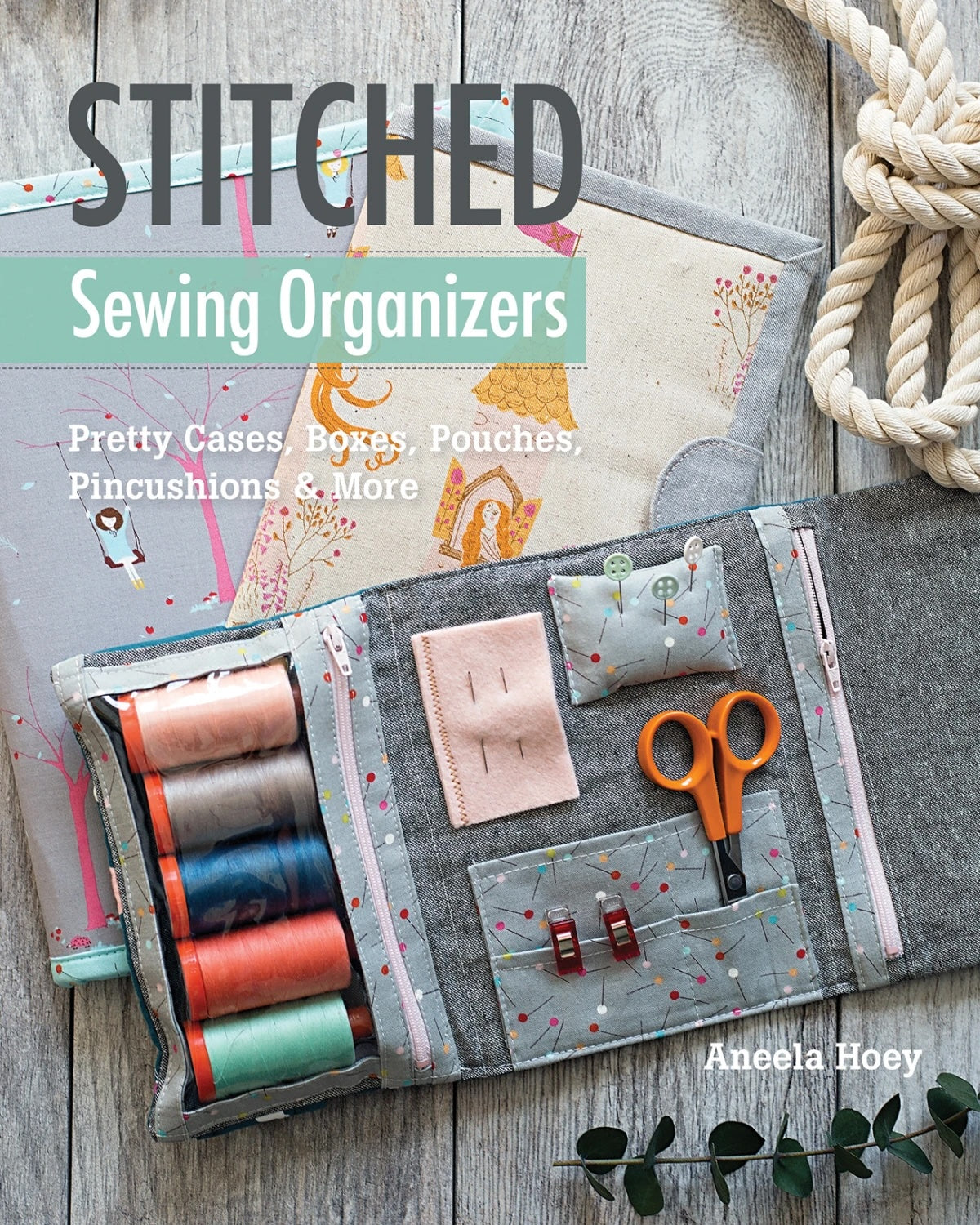 Stitched Sewing Organizers by Aneela Hoey