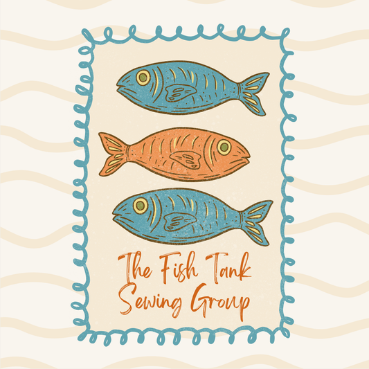 The Fish Tank Sewing Group - Meet Up #1