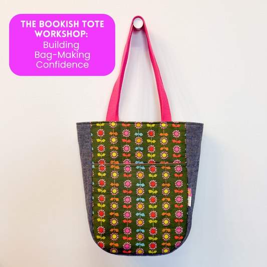 The Bookish Tote Workshop: Building Bag-Making Confidence
